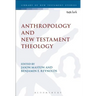 Anthropology and New Testament Theology