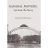 General Motors: Life Inside The Factory: One Blue-Collar Worker's Journey