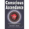 Conscious Ascendance: Full consciousness for spiritual ascendance and empowerment