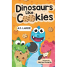 Dinosaurs Like Cookies: First Grade Reading