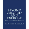 Beyond Calories and Exercise: Why Can't I Lose Weight