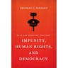 Impunity, Human Rights, and Democracy: Chile and Argentina, 1990-2005
