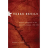 Texas Devils: Rangers and Regulars on the Lower Rio Grande, 1846-1861