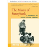 The Master of Sunnybank: A Biography of Albert Payson Terhune