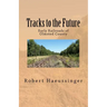 Tracks to the Future: Early Railroads of Olmsted County