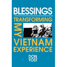 Blessings: Transforming My Vietnam Experience