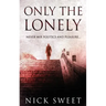 Only The Lonely: Politicians, Lies and Videotapes