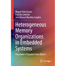 Heterogeneous Memory Organizations in Embedded Systems: Placement of Dynamic Data Objects