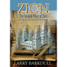 Zion - The Second Pillar of Zion-The Oath and Covenant of the Priesthood