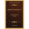 Applied Psychology V8: Mind Mechanism (1914)