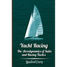 Yacht Racing - The Aerodynamics of Sails and Racing Tactics