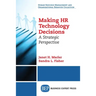 Making HR Technology Decisions: A Strategic Perspective