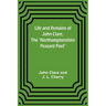 Life and Remains of John Clare, The "Northamptonshire Peasant Poet"