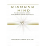 Diamond Mind: The Intelligent, Synergistic Approach to Science and Spirituality