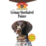 The German Shorthaired Pointer: An Owner's Guide to a Happy Healthy Pet
