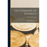 The Harmony of Interests: Agricultural, Manufacturing