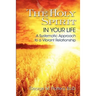 The Holy Spirit in Your Life: A Systematic Approach to a Vibrant Relationship