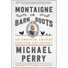 Montaigne in Barn Boots: An Amateur Ambles Through Philosophy