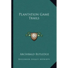 Plantation Game Trails