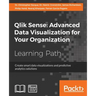 Qlik Sense: Create smart data visualizations and predictive analytics solutions
