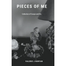 Pieces of Me - A Collection of Essays