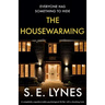 The Housewarming: A completely unputdownable psychological thriller with a shocking twist