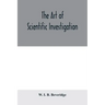 The art of scientific investigation