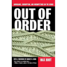 Out of Order: Arrogance, Corruption, and Incompetence on the Bench