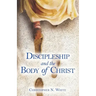 Discipleship and the Body of Christ