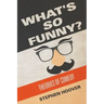What's So Funny? Theories of Comedy