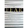 Neighborhood of Fear: The Suburban Crisis in American Culture, 1975-2001