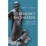 Benedict Backwards: Reading the Rule in the Twenty-First Century