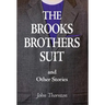 The Brooks Brothers Suit and Other Stories