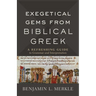 Exegetical Gems from Biblical Greek