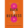 Back to Business: Finding Your Confidence, Embracing Your Skills, and Landing Your Dream Job After a Career Pause