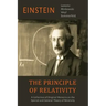 The Principle of Relativity: A Collection of Original Memoirs on the Special and General Theory of Relativity