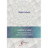 Justicia y salud. Pautas distributivas para la atención médica
