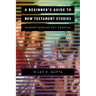 A Beginner's Guide to New Testament Studies: Understanding Key Debates