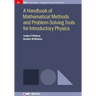 A Handbook of Mathematical Methods and Problem-Solving Tools for Introductory Physics