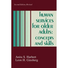 Human Services for Older Adults: Concepts and Skills