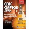 Eric Clapton Style Guitar Book: with Online Video & Audio Access