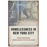 Homelessness in New York City: Policymaking from Koch to de Blasio