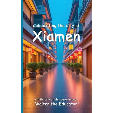Celebrating the City of Xiamen