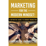 Marketing for the Modern Mindset: A Definitive Guide to Church Marketing
