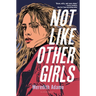 Not Like Other Girls