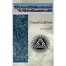 Traditional Witchcraft: Visualization: Simple exercises to develop your visualization skills