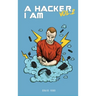 A Hacker I Am Vol 2