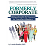 Formerly Corporate: Mindset Shifts for Success in Your Own Business