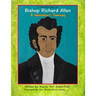 A Children's Book On Bishop Richard Allen: A Nonviolent Journey