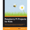 Raspberry Pi Projects for Kids